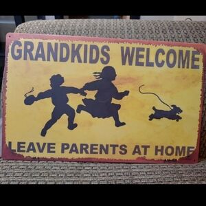 Metal Sign For Grandparents Funny " Grandkids Welcome" Yellow